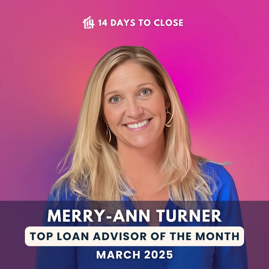 Merry-Ann Turner, Top Loan Advisor at 14 Days To Close for March 2025